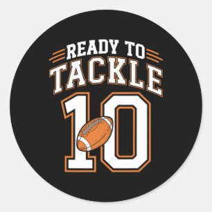 10th Birthday Football Lover 10 Year Old Ready To Classic Round Sticker