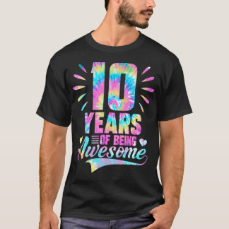 10Th Birthday Gift Idea Tie-Dye 10 Year Of Being A T-Shirt