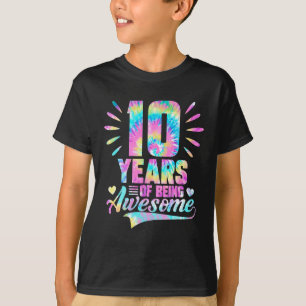10th Birthday Gift Idea Tie Dye 10 Year Of Being T-Shirt