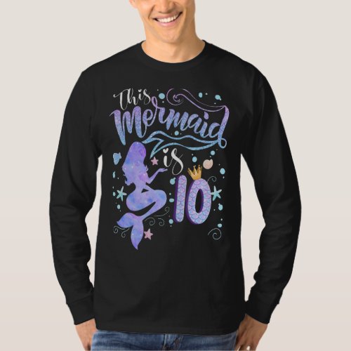 10th Birthday Gift This Mermaid Is 10 Girl Gift 10 T_Shirt