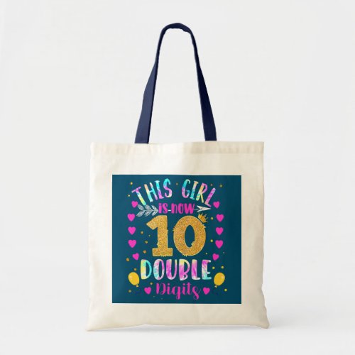 10th Birthday Gifts This girl is now 10 digit Tote Bag