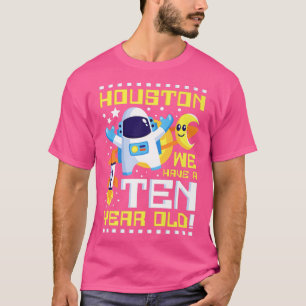 10th Birthday Houston We Have A Ten Year Old Astro T-Shirt
