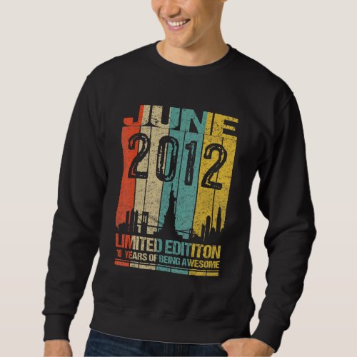 10th Birthday June 2012 10 Years Of Being Awesome Sweatshirt