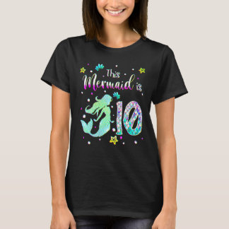 10th Birthday Mermaid Is A For Girls 10 Years Ol T-Shirt