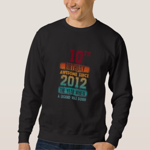 10th Birthday Party Awesome Since 2012 10 Years Ol Sweatshirt