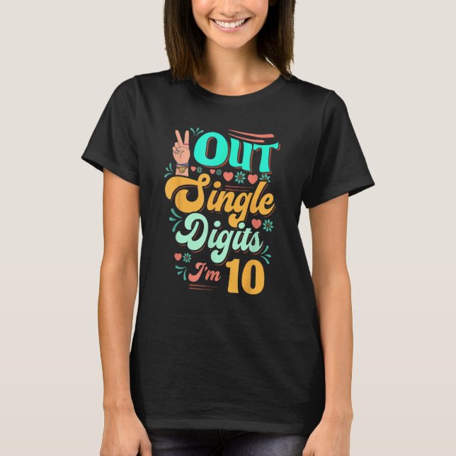 10th Birthday Peace Out Single Digits I m10 Years  T-Shirt (Front)