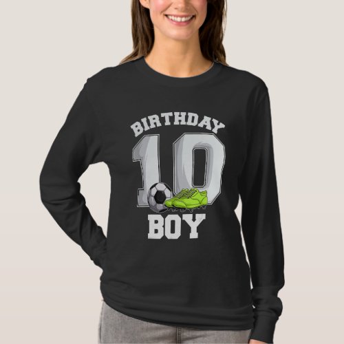 10th Birthday Soccer Kids Boys 10 Year Old Tenth B T_Shirt
