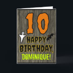 10th Birthday: Spooky Halloween Theme, Custom Name Card<br><div class="desc">The front of this scary and spooky Halloween birthday themed greeting card design features a large number "10". It also features the message "HAPPY BIRTHDAY, ", plus a customizable name. There are also depictions of a ghost and a bat on the front. The inside features a customized birthday greeting message,...</div>