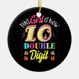 10th Birthday This Girl Is Now 10 Double Digits Ceramic Ornament
