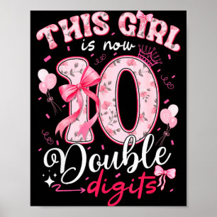 10th Birthday This Girl Is Now 10 Double Digits Co Poster