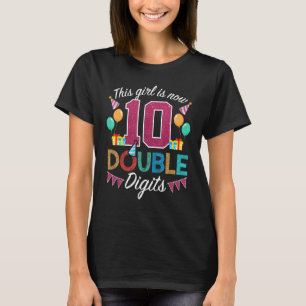 10th Birthday This Girl Is Now 10 Double Digits T-Shirt