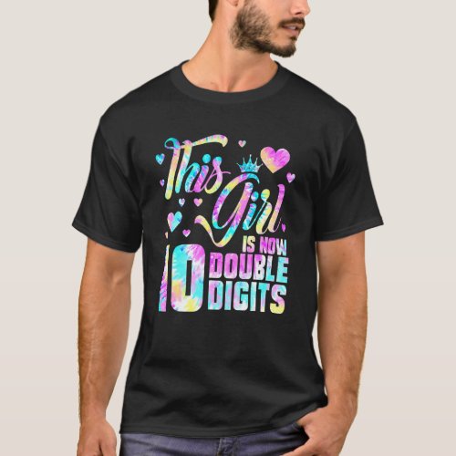 10th Birthday  This Girl Is Now 10 Double Digits T T_Shirt