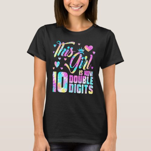 10th Birthday This Girl Is Now 10 Double Digits Ti T_Shirt