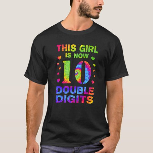 10th Birthday This Girl Is Now 10 Double Digits Ti T_Shirt