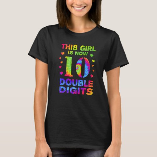 10th Birthday This Girl Is Now 10 Double Digits Ti T_Shirt