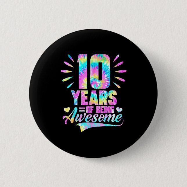10th Birthday Tie-dye 10 Year Of Being Awesome  Button (Front)