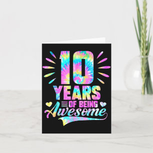 10th Birthday Tie-dye 10 Year Of Being Awesome  Card