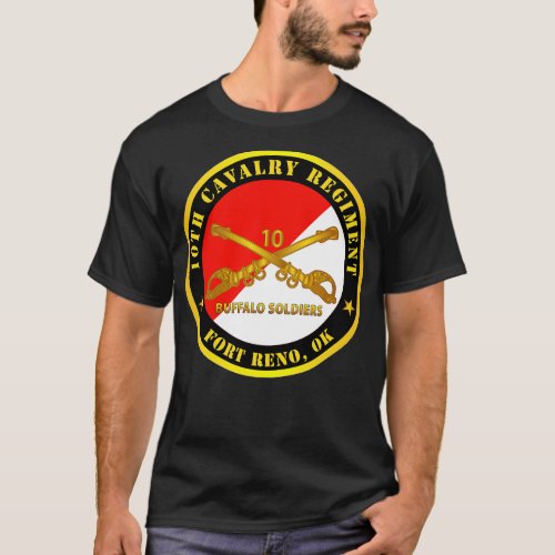 10th Cavalry Regiment Fort Reno OK Buffalo Soldier T_Shirt