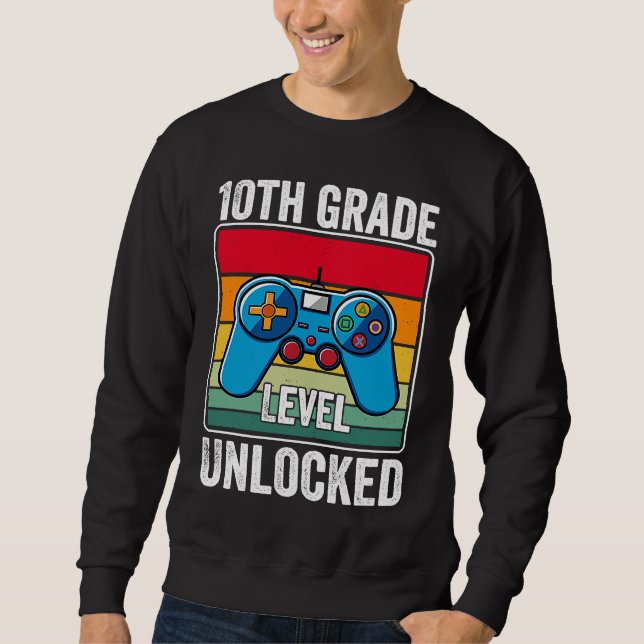 10th Grade Level Unlocked Video Game Back to Schoo Sweatshirt (Front)