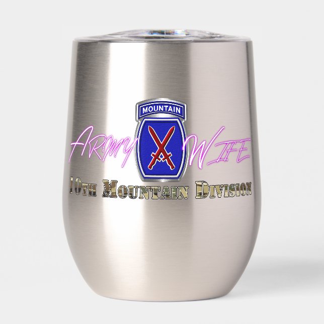 10th Mountain Division Army Wife Thermal Wine Tumbler (Front)
