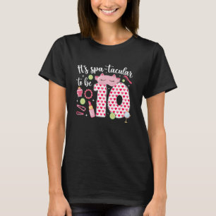 10th Spa Birthday Ten Year Old Spa B Day Girls Spa T-Shirt