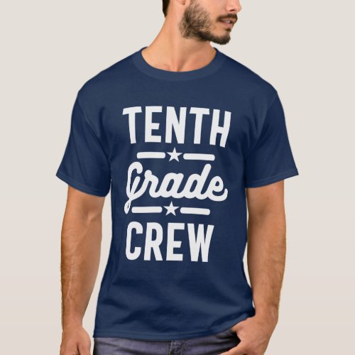 10th Tenth Grade Crew Teacher Back To School T_Shirt