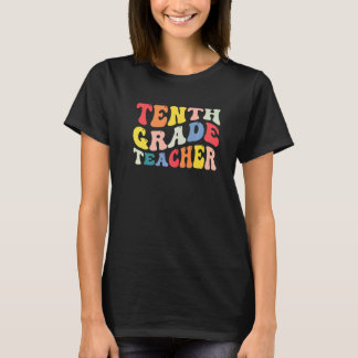 10th Tenth Grade Teacher Back To School Retro Groo T-Shirt
