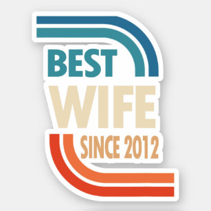 10th Wedding Anniversary Best Wife Since 2012 Sticker
