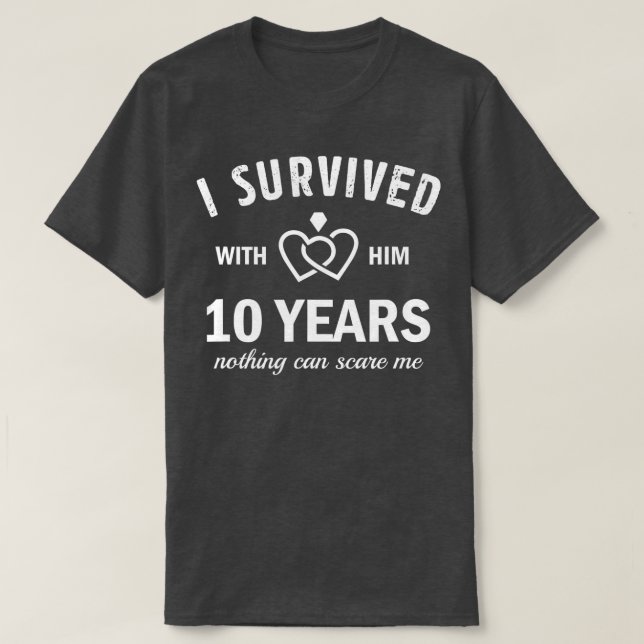 10th Wedding Anniversary For Her Survived 10 Years T-Shirt (Design Front)