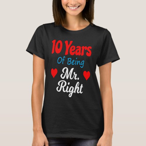 10th Wedding Anniversary for Men Him Mr Right Husb T_Shirt