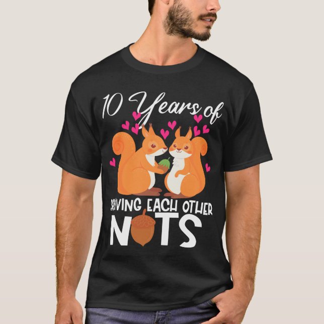 10th Wedding Anniversary Funny Gift Ten Years T-Shirt (Front)