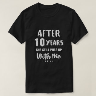 10Th Wedding Anniversary Funny Husband Gift T-Shirt