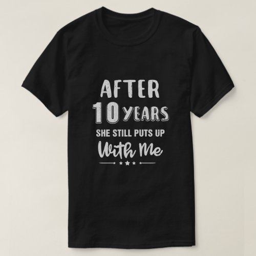 10Th Wedding Anniversary Funny Husband Gift T_Shirt