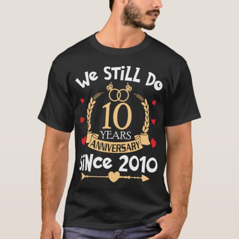 10 Year Wedding Anniversary T-Shirts - 10 Year Wedding Anniversary T ...