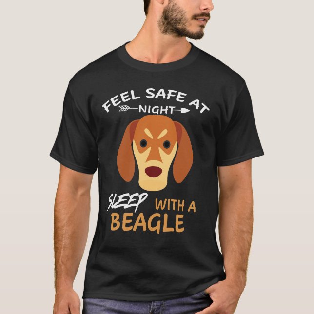 117 Feel Safe At Night Sleep With A Beagle T-Shirt (Front)
