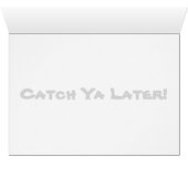 11:11 Clock "Catch Ya Later!" Cards (Inside Horizontal (Bottom))