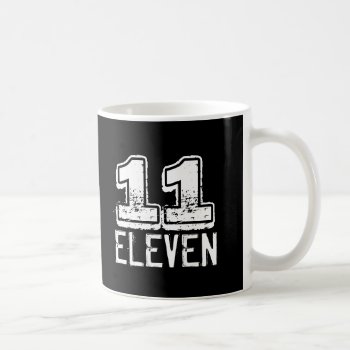11:11 Funny 11 Eleven Coffee Mug by NetSpeak at Zazzle