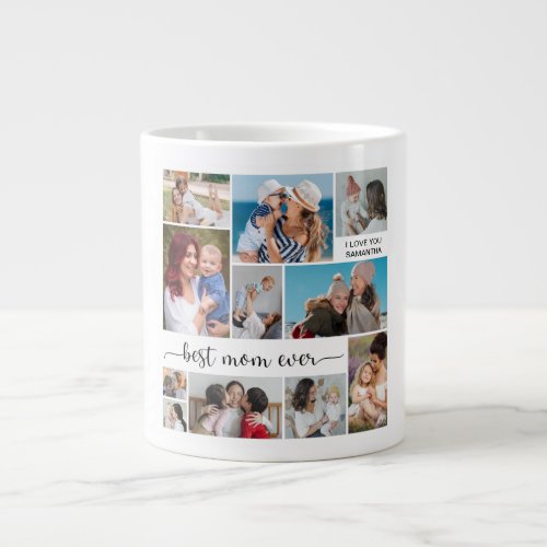 11 Photo Collage Best Mom Ever Giant Coffee Mug