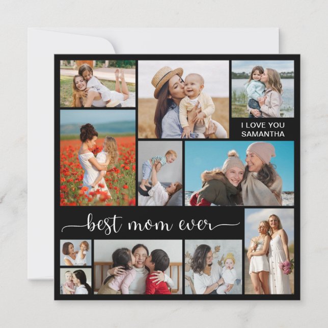11 Photo Collage Best Mom Ever Greeting Card (Front)