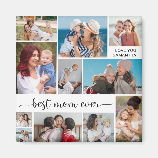   11 Photo Collage Best Mom Ever Magnet (Front)