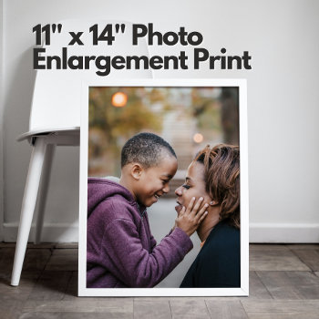 11" X 14" Photo Enlargement Print by BirthdayDepot at Zazzle