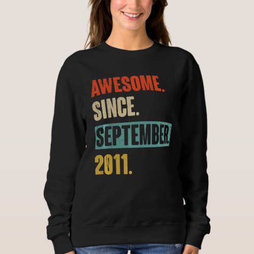 11 Year Old 11th Birthday Awesome Since September  Sweatshirt