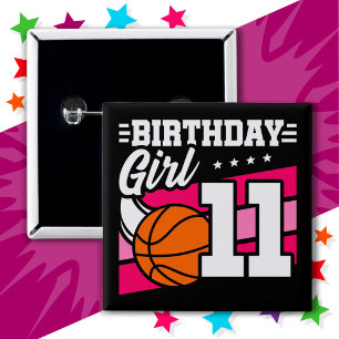 11 Year Old Basketball Party 11th Birthday Girl Button