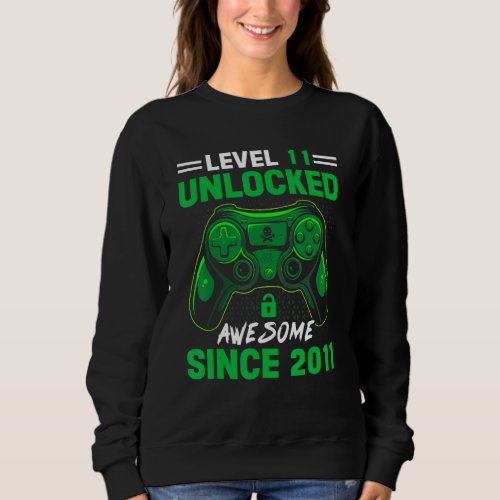 11 Year Old Boy Level 11 Unlocked Awesome 2011 11t Sweatshirt