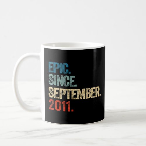 11 Year Old  Epic Since September 2011 11th Birthd Coffee Mug