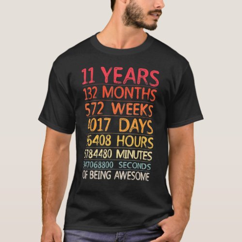 11 Years 132 Months 572 Weeks Birthday Eleventh 11 T_Shirt