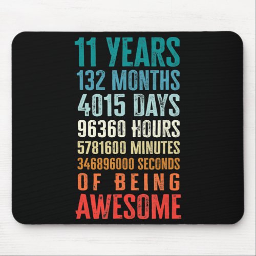 11 Years 132 Months Of Being Awesome 11th Birthday Mouse Pad