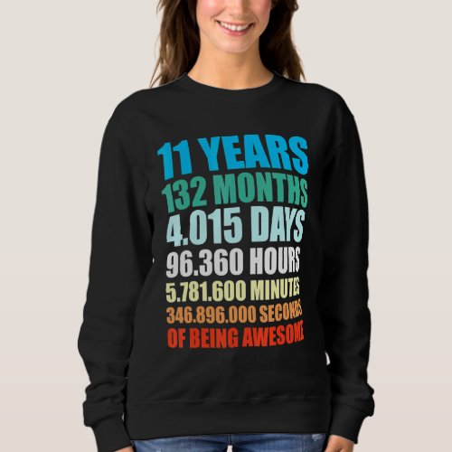 11 Years 132 Months Of Being Awesome 11th Birthday Sweatshirt