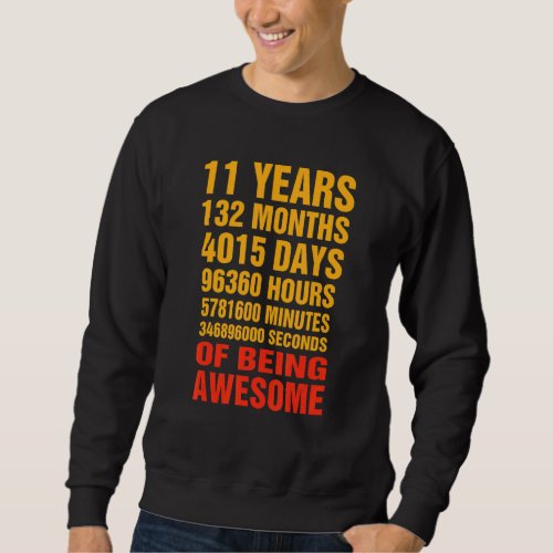 11 Years 132 Months Of Being Awesome 11th Birthday Sweatshirt