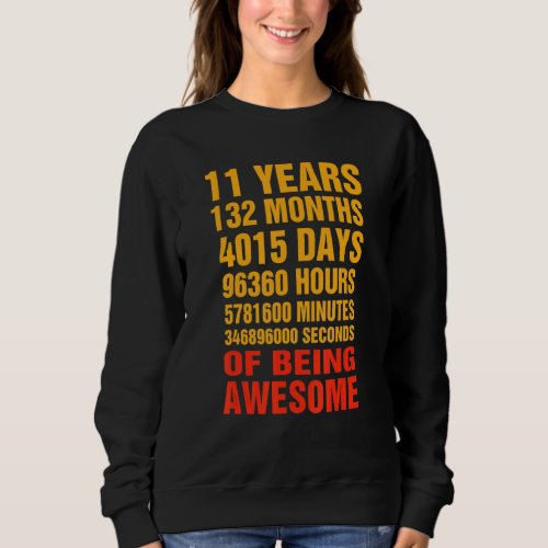 11 Years 132 Months Of Being Awesome 11th Birthday Sweatshirt